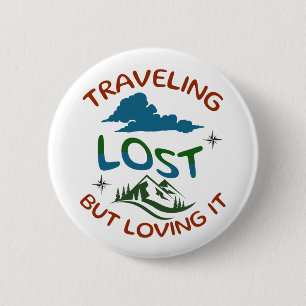 Badge Rond 5 Cm Lost but love it Pin Button for Free Spirits