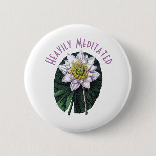 Badge Rond 5 Cm Lotus Drôle Très Médité