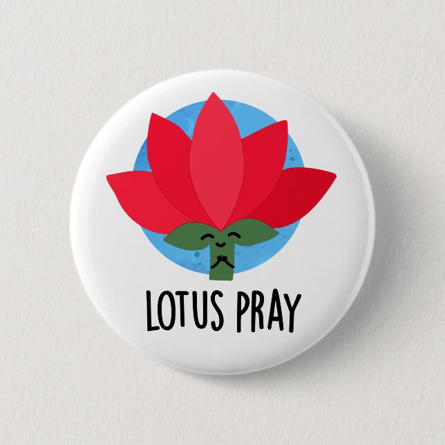 Badge Rond 5 Cm Lotus Pray amusant Plante Pun (Devant)