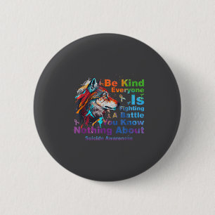 Badge Rond 5 Cm Loup Soyez Gentil Sensibilisation au Suicide Souti