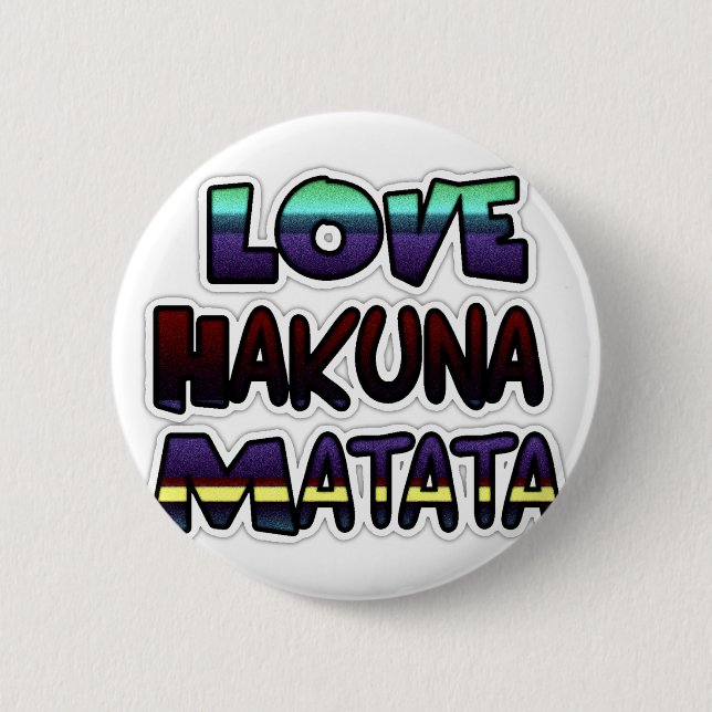 Badge Rond 5 Cm Love Hakuna Matata Cadfts (Devant)