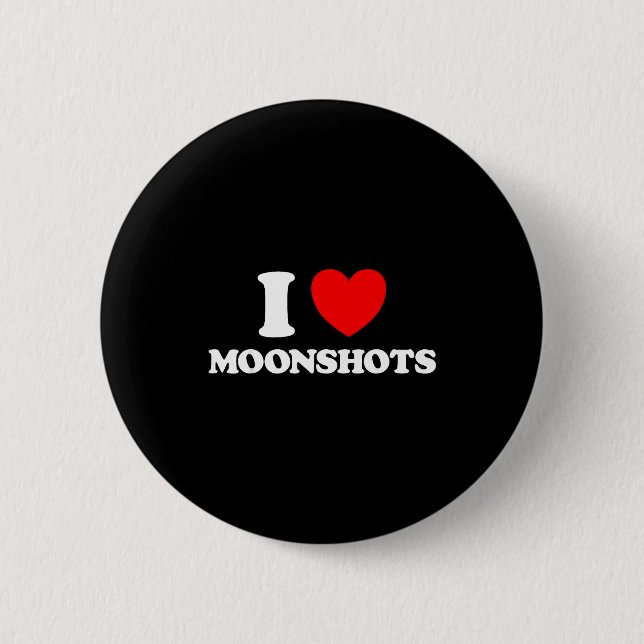 Badge Rond 5 Cm Love Moonshots Funny Startup Wild Disrupt Bold Tec (Devant)