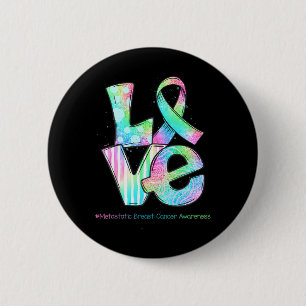Badge Rond 5 Cm LOVE Ribbon Metastatic Sensibilisation au cancer d