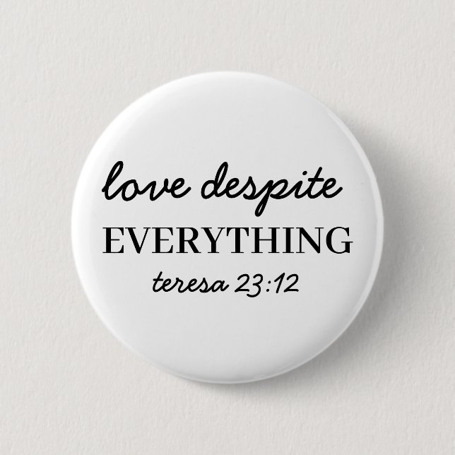 Badge Rond 5 Cm Love Them Anyway | Luke 23:34 Bible Faith Design (Devant)