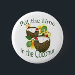 Badge Rond 5 Cm Luau Tropical Party Funny Coconut Drink Button<br><div class="desc">Illustration graphique d'une boisson à la noix de coco pour une fête tropicale par l'artiste et designer Charmaine Paulson sur un bouton. Le bouton a le texte "Mets la chaux dans la noix de coco". ©2012charmainepaulson</div>