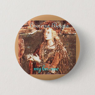 Badge Rond 5 Cm Lucrezia Borgia, ma héroïne