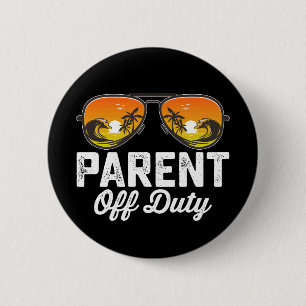 Badge Rond 5 Cm Lunettes De Soleil Parent Hors Service Dernier Jou