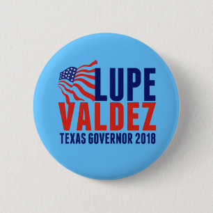 Badge Rond 5 Cm Lupe Valdez au Texas Governor 2018