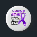 Badge Rond 5 Cm Lupus Sensibilisation Mois Ribbon Cadeaux<br><div class="desc">Lupus Maman La plupart des gens ne rencontrent jamais leur héros J'ai levé la mine Lupus,  les dons Lupus,  le mois Lupus,  Lupus Fighter,  soutien Lupus,  Lupus Warrior,  Lupus Ribbon,  la maladie de Lupus,  le mois de sensibilisation,  Lupus sensibilisation</div>