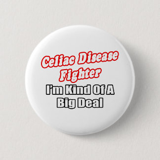 Badge Rond 5 Cm Lutte contre la maladie coeliaque...Big Deal