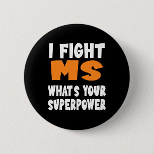 Badge Rond 5 Cm Lutte contre la sclérose en plaques Mme Whats Your