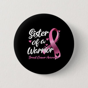 Badge Rond 5 Cm Lutte Contre Le Cancer Du Sein Soeur D'Un Guerrier