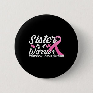 Badge Rond 5 Cm Lutte Contre Le Cancer Soeur D'Un Guerrier
