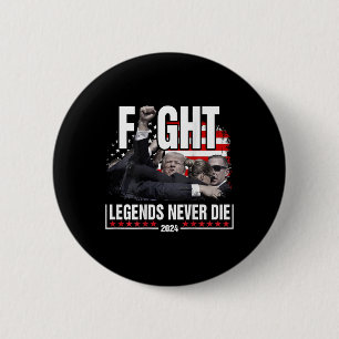 Badge Rond 5 Cm Lutter contre les légendes ne meurt jamais Trump 2