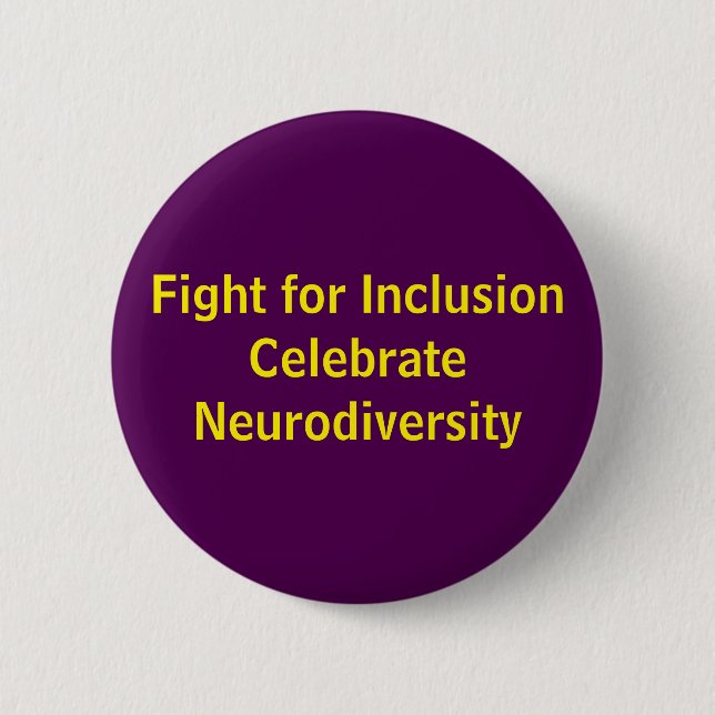 Badge Rond 5 Cm Lutter pour l'inclusion Célébrer la neurodiversité (Devant)