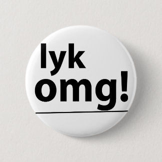 Badge Rond 5 Cm Lyk, OMG ! Insigne
