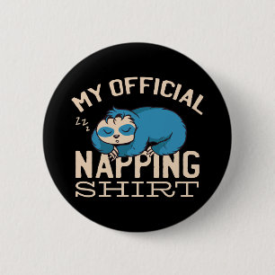 Badge Rond 5 Cm Ma chemise de sieste officielle, Lazy dormant Slot