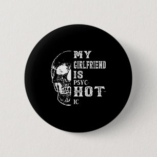 Badge Rond 5 Cm Ma copine psychotique ma copine chaude drôle