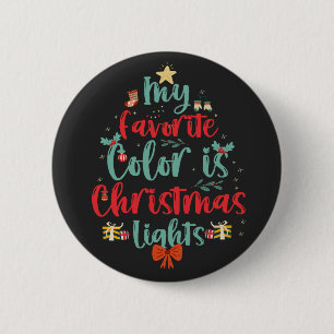 Badge Rond 5 Cm Ma Couleur Préférée Est Les Lumières De Noël Drôle