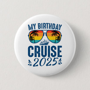 Badge Rond 5 Cm Ma croisière d'anniversaire 2025 Croisière de fête