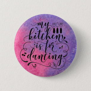 Badge Rond 5 Cm Ma cuisine est pour danser sur fond aquarelle