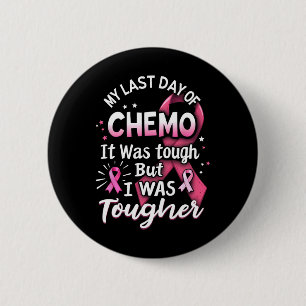 Badge Rond 5 Cm Ma Dernière Journée De Chemo C'Était Difficile Mai