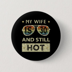 Badge Rond 5 Cm Ma femme a 30 ans et est encore sexy pour son 30e