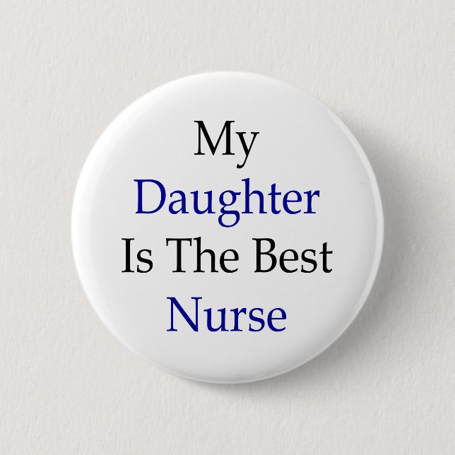 Badge Rond 5 Cm Ma fille est la meilleure infirmière (Devant)