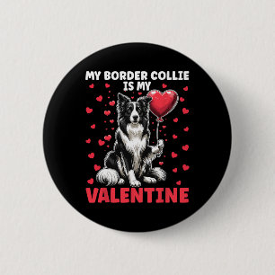 Badge Rond 5 Cm Ma frontière Collie est la Saint Valentin D