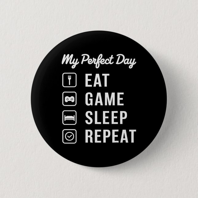 Badge Rond 5 Cm Ma journée parfaite Manger Jeu Dormir Répéter Conc (Devant)