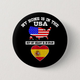 Badge Rond 5 Cm Ma maison est aux États-Unis, mon cœur est en Espa