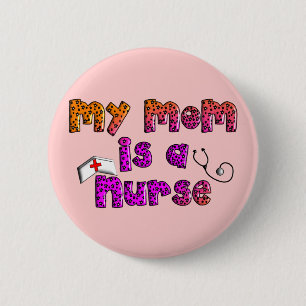 Badge Rond 5 Cm "Ma maman est chien d'une infirmière" et badine l