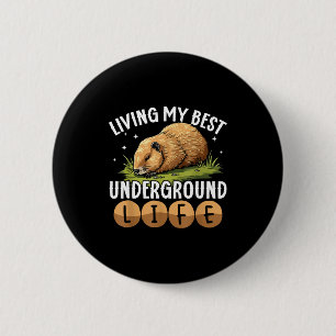 Badge Rond 5 Cm Ma meilleure vie souterraine drôle de journée de l