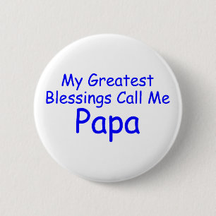 Badge Rond 5 Cm Ma plus grande bénédiction m'appellent papa