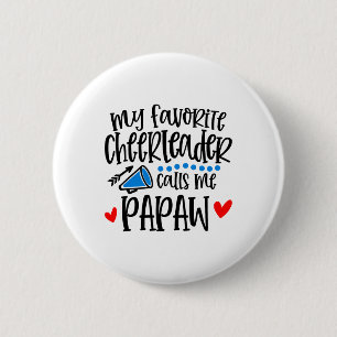 Badge Rond 5 Cm Ma pom-pom girl préférée m'appelle Papaw Drôle de