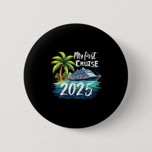 Badge Rond 5 Cm Ma première croisière 2025 Drôle de première fois