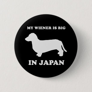 Badge Rond 5 Cm Ma saucisse est grande au Japon
