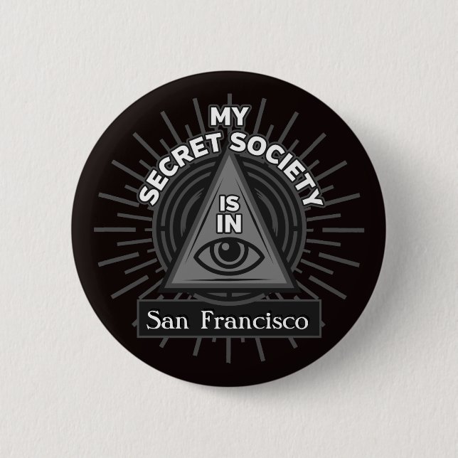 Badge Rond 5 Cm Ma Société Secrète Est Dans (N'Importe Quelle Vill (Devant)