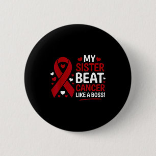 Badge Rond 5 Cm Ma sœur a vaincu le cancer comme une chef multiple