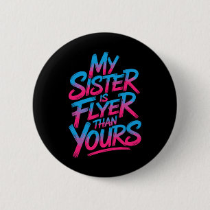 Badge Rond 5 Cm Ma sœur est plus cool que la vôtre, acclamez sœur