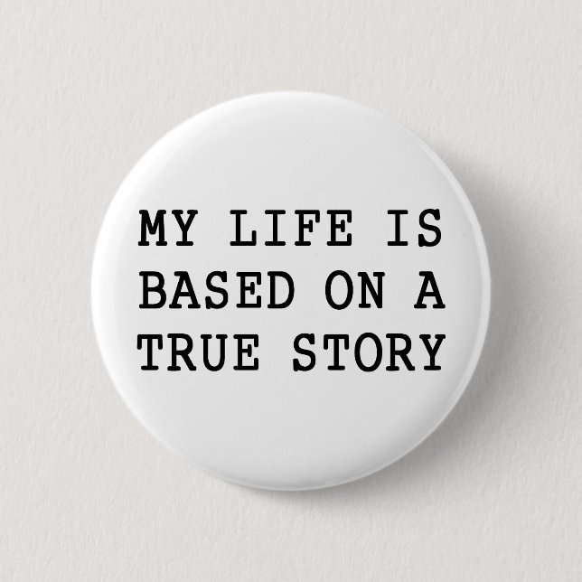 Badge Rond 5 Cm Ma vie est vraie (Devant)
