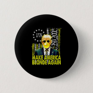 Badge Rond 5 Cm Maba Rendre l'Amérique blonde à nouveau Funny Trum