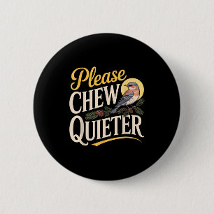 Badge Rond 5 Cm Mâcher plus silencieusement drôle illustration vin