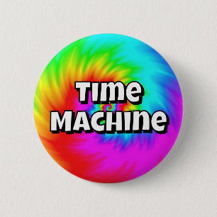 Badge Rond 5 Cm Machine à voyager dans le temps ( vous pouvez chan