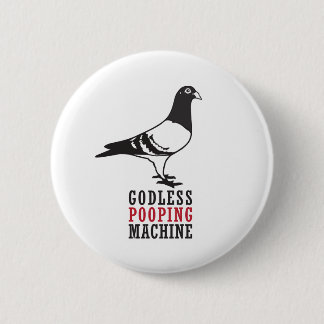 Badge Rond 5 Cm Machine athée de Pooping