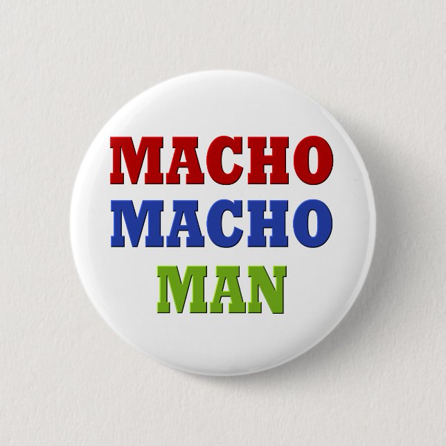 BADGE ROND 5 CM MACHO MAN (Devant)