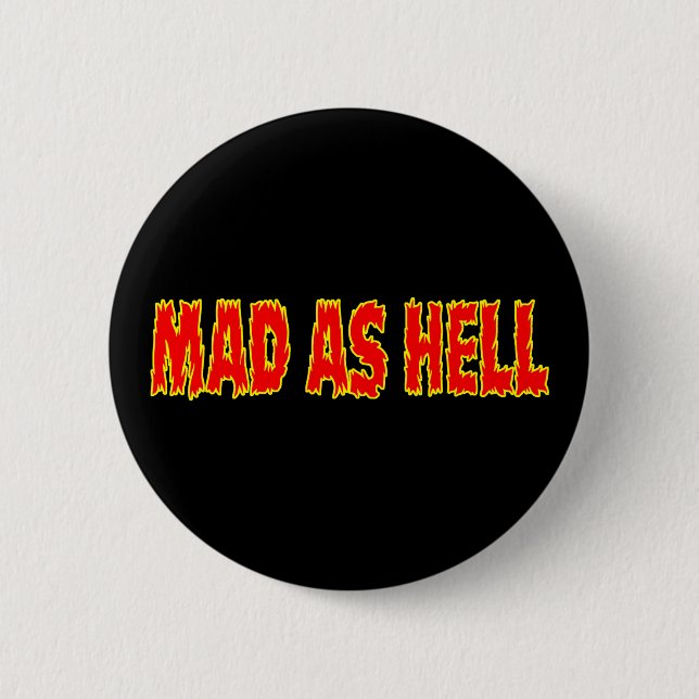 BADGE ROND 5 CM MAD AS HELL (Devant)