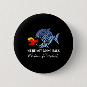 Badge Rond 5 Cm Madame la Présidente Drôle Gros Poisson Mange Peti