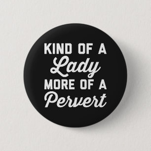Badge Rond 5 Cm Madame Pervert Funny Quote