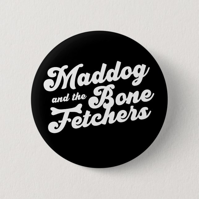 Badge Rond 5 Cm Maddog et l'épine à l'os (Devant)